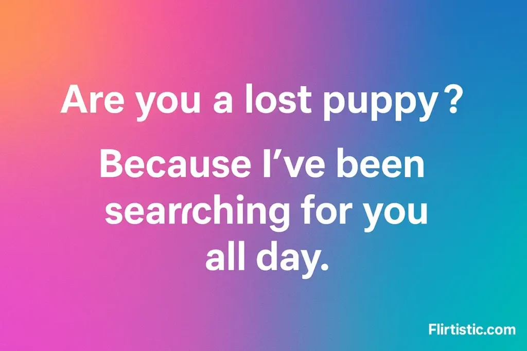 Are you a lost puppy pickup line text graphic with Flirtistic branding