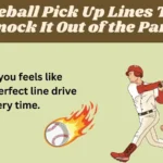 Baseball Pick Up Lines That Knock It Out of the Park