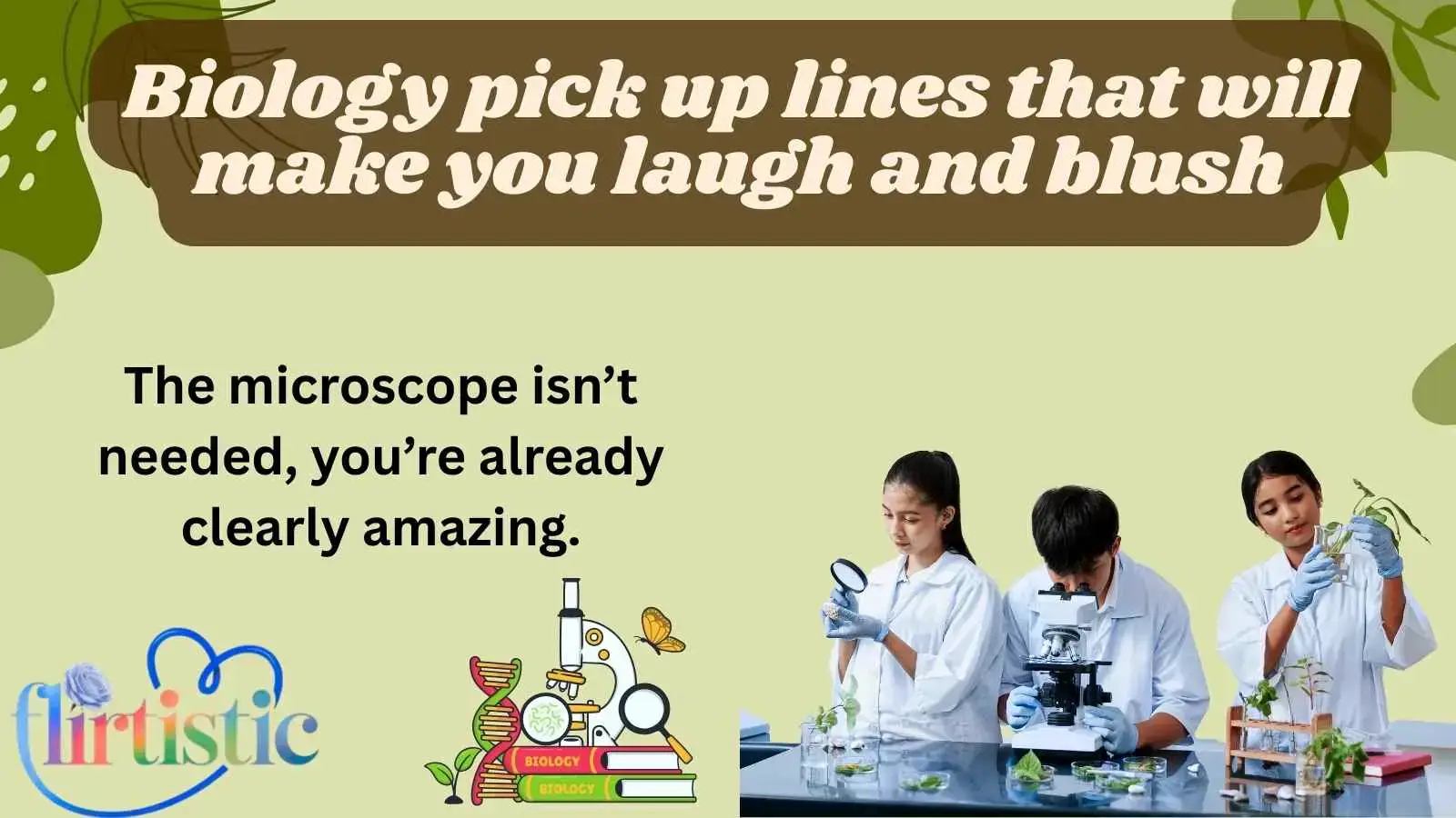 Biology pick up lines that will make you laugh and blush