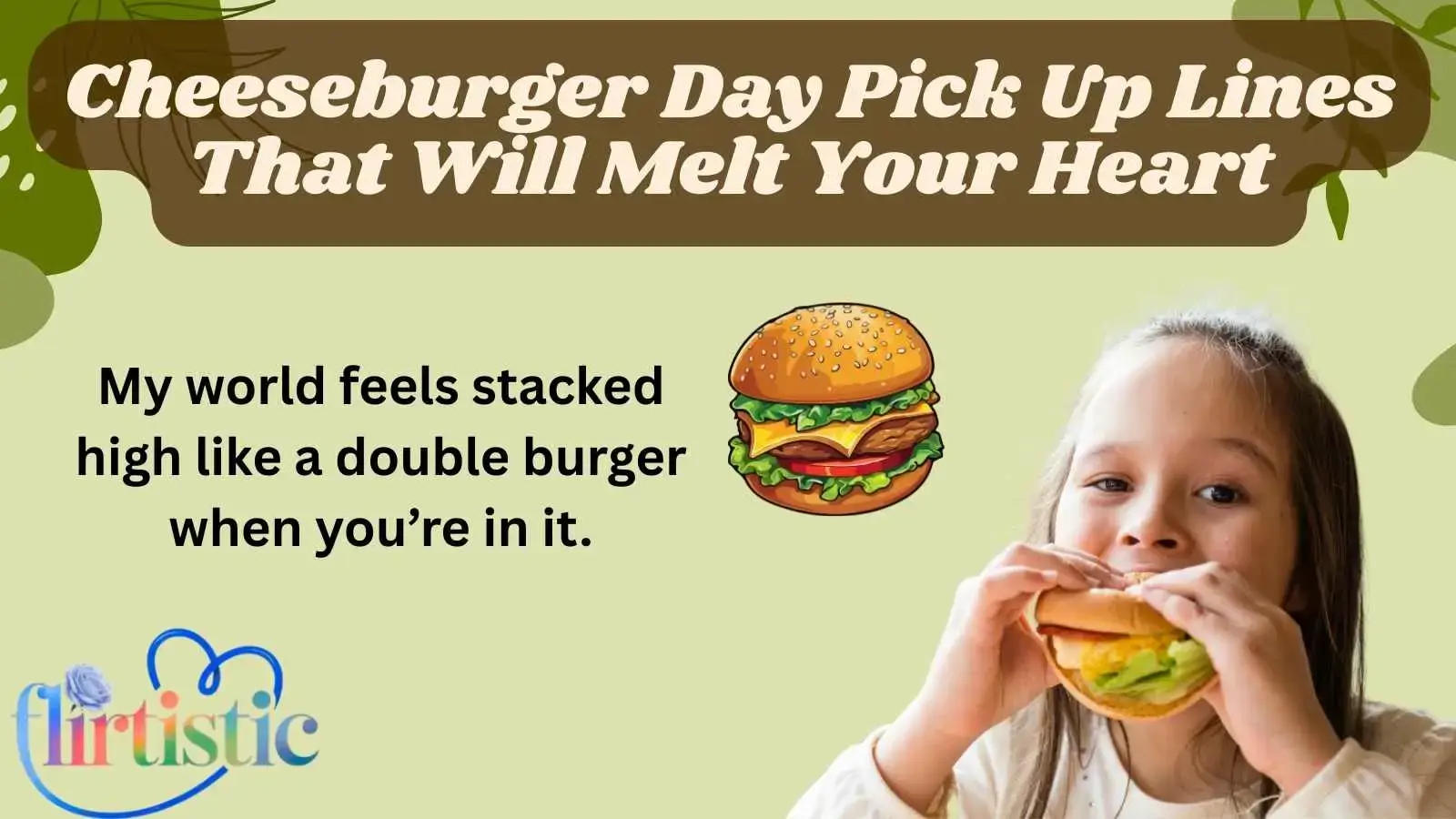 Cheeseburger Day Pick Up Lines That Will Melt Your Heart