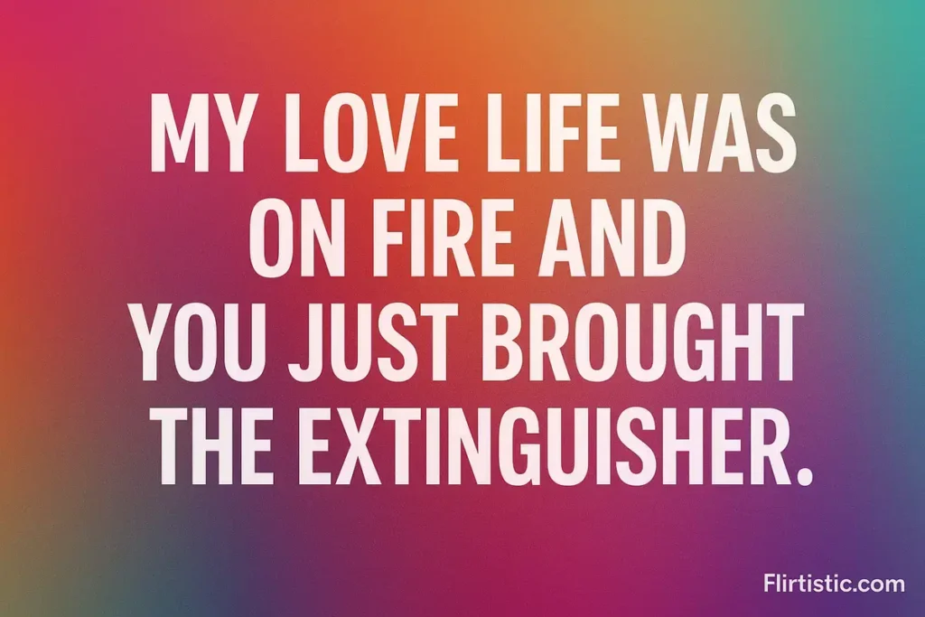Funny Firefighter Pick Up Lines