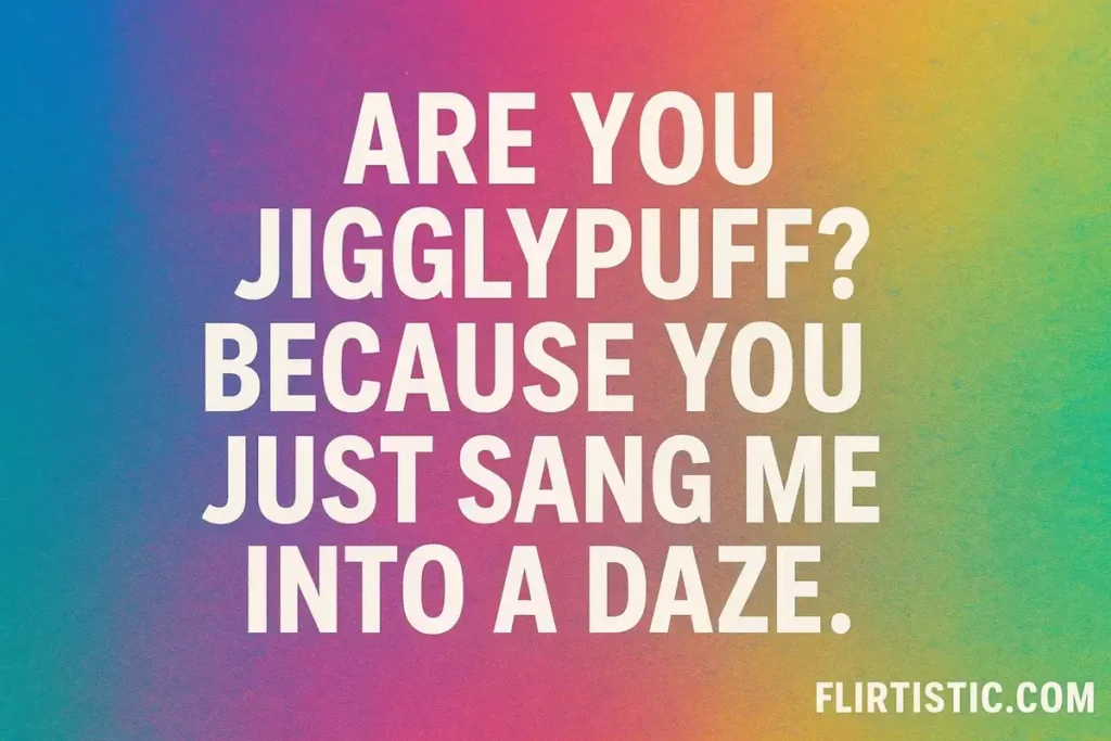 Pokemon pick up lines for her