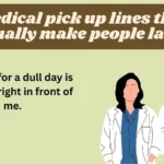Medical pick up lines that actually make people laugh