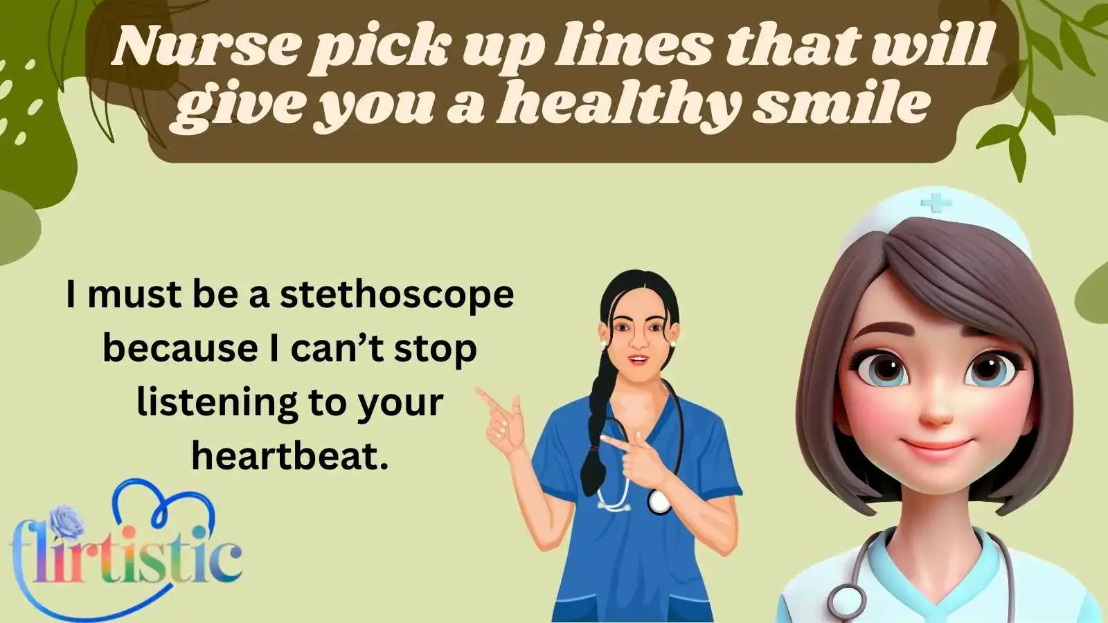 Nurse pick up lines that will give you a healthy smile
