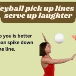 Volleyball pick up lines that serve up laughter