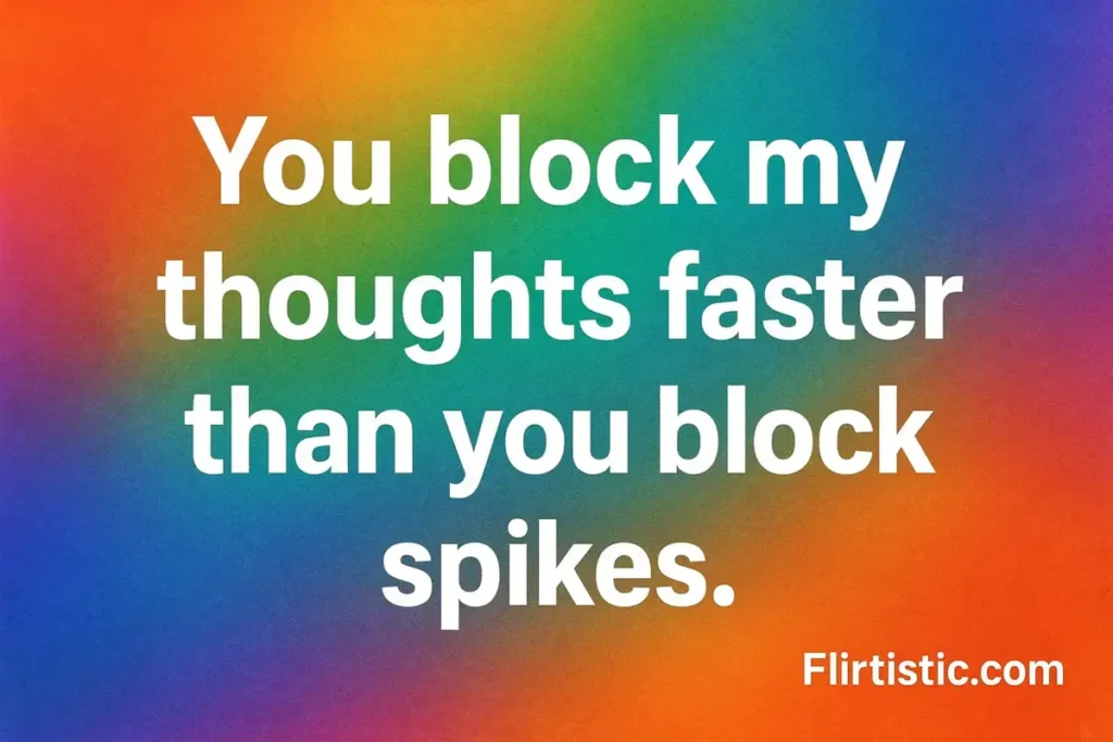 Volleyball pick up lines Reddit