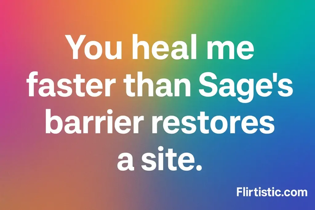Valorant pick up lines Sage