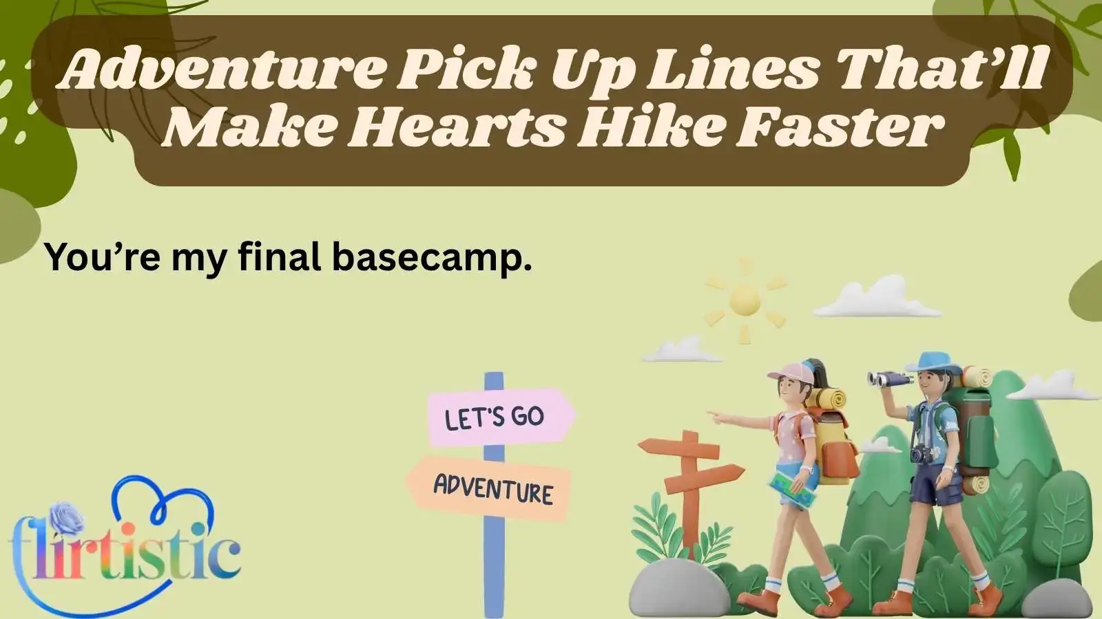 Adventure Pick Up Lines That’ll Make Hearts Hike Faster