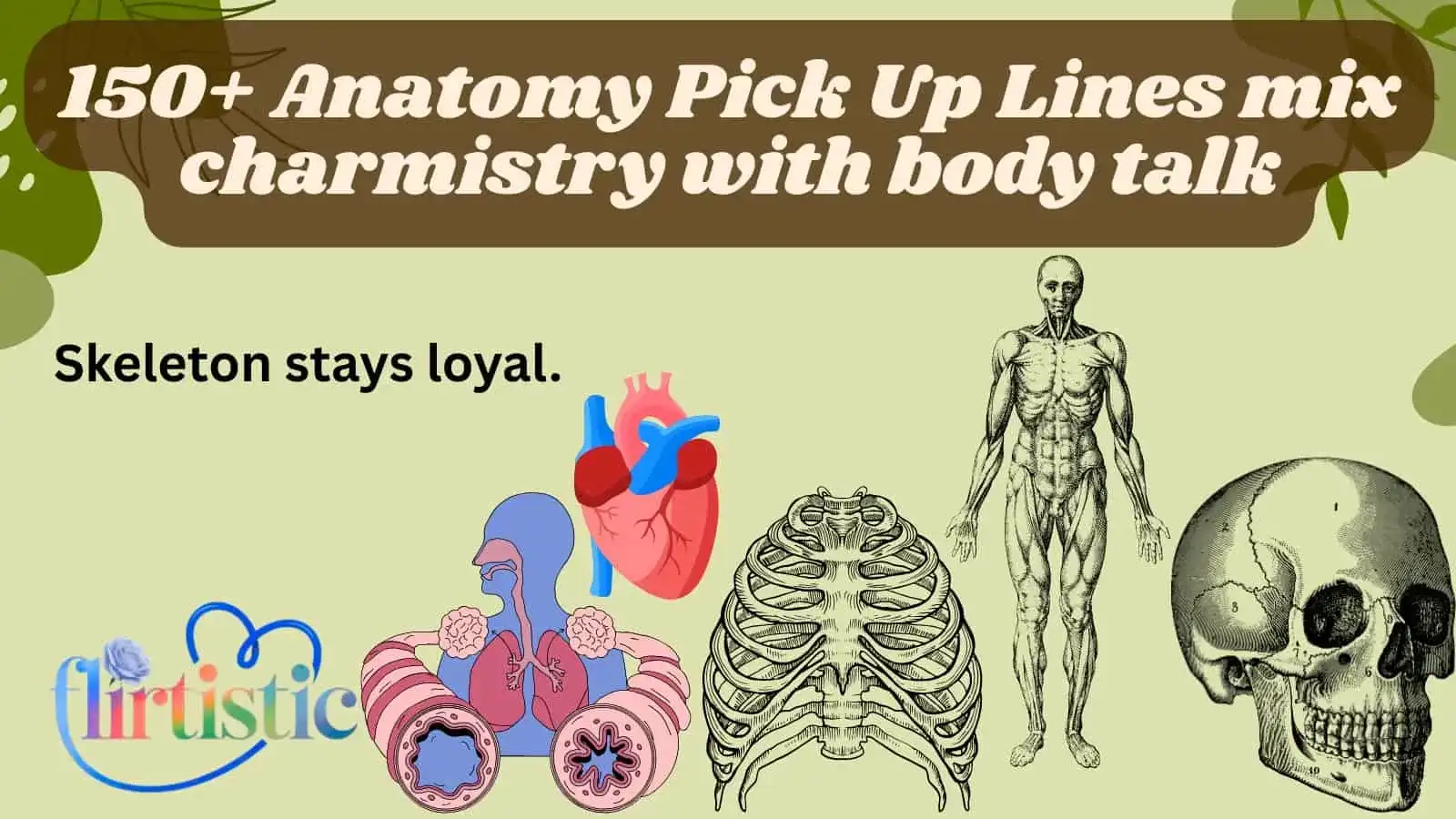 anatomy-pick-up-lines-mix-charmistry-with-body-talk