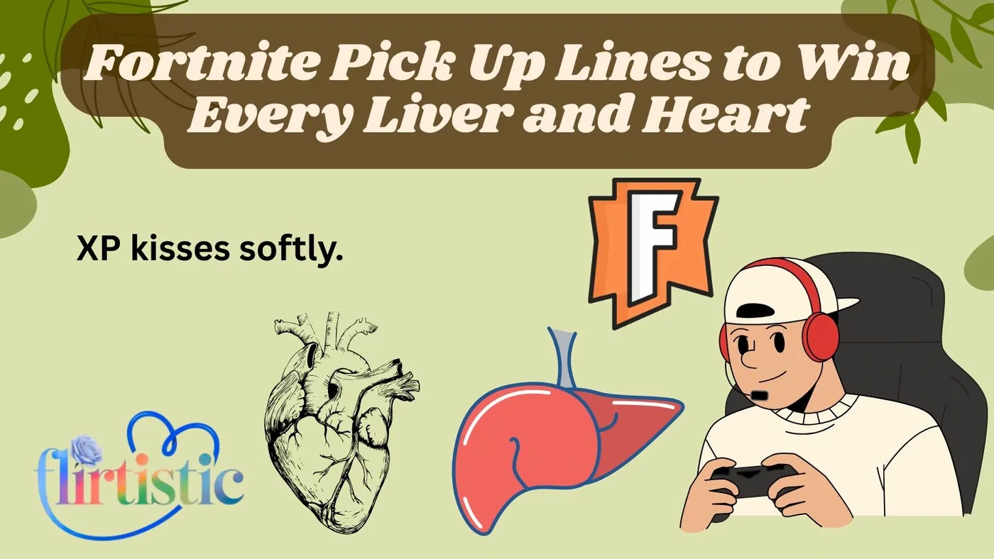 Fortnite Pick Up Lines to Win Every Liver and Heart