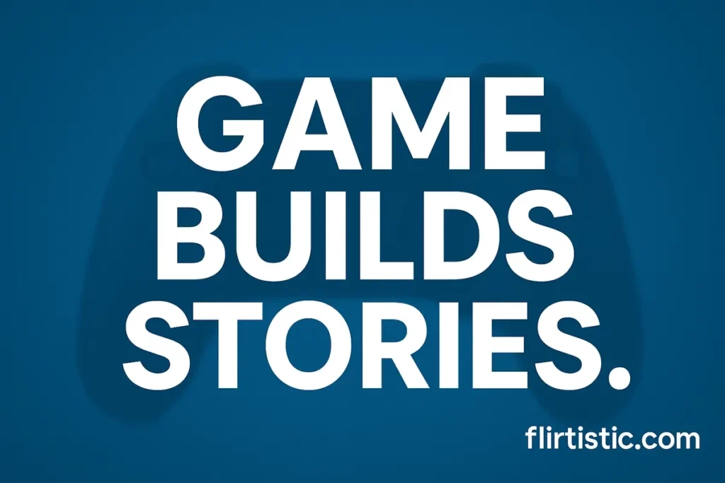 Game builds stories.