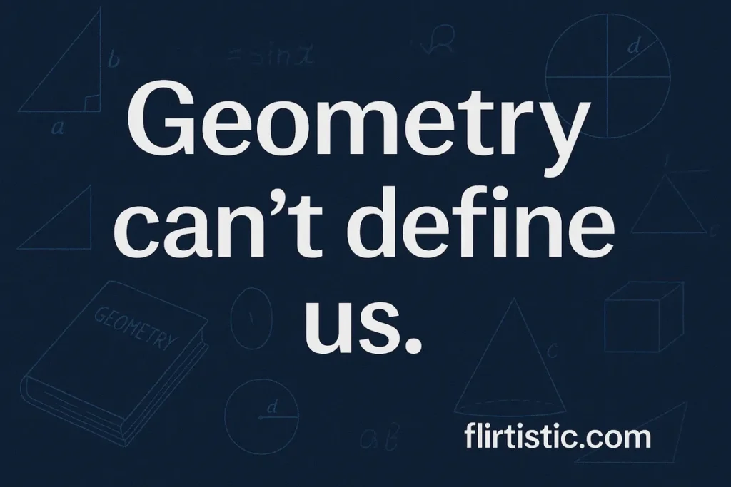 Math Teacher Pick Up Lines