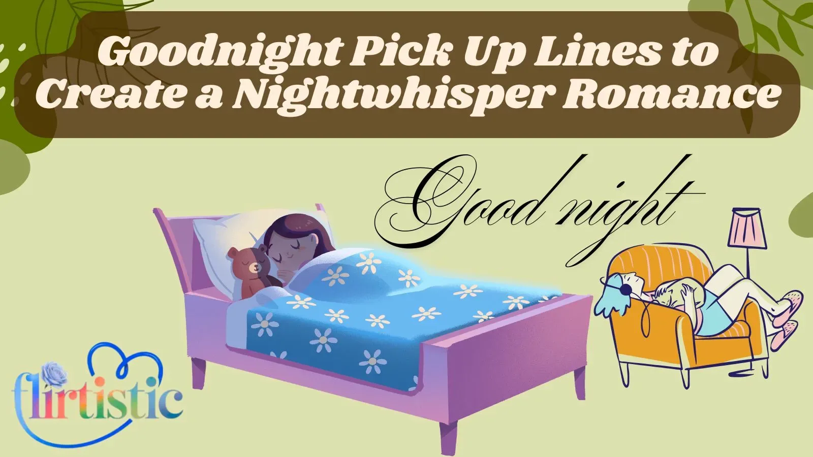 Goodnight Pick Up Lines to Create a Nightwhisper Romance