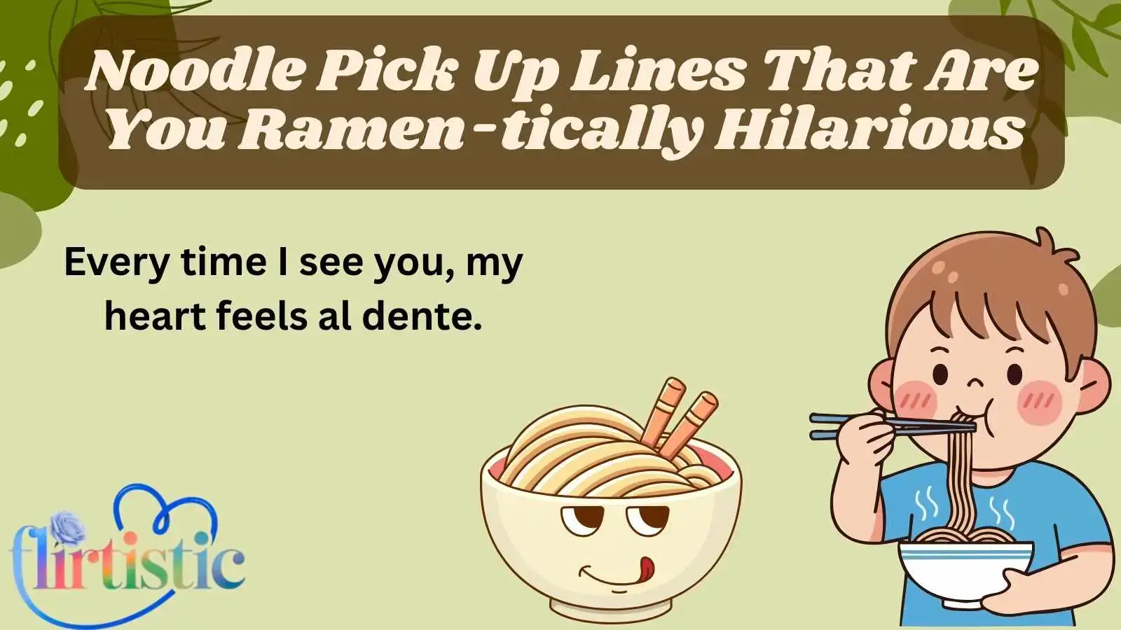 Noodle Pick Up Lines That Are You Ramen-tically Hilarious