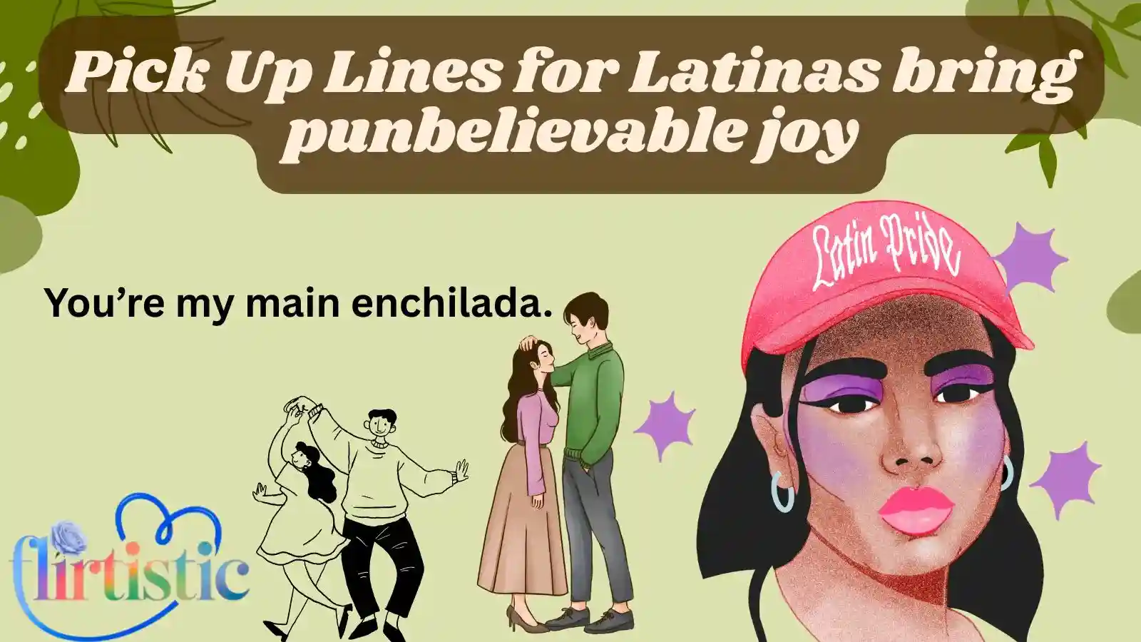Pick Up Lines for Latinas bring punbelievable joy