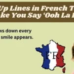 Pick Up Lines in French That’ll Make You Say ‘Ooh La La!’
