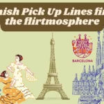 Spanish Pick Up Lines fire up the flirtmosphere