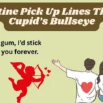 Valentine Pick Up Lines That Hit Cupid’s Bullseye