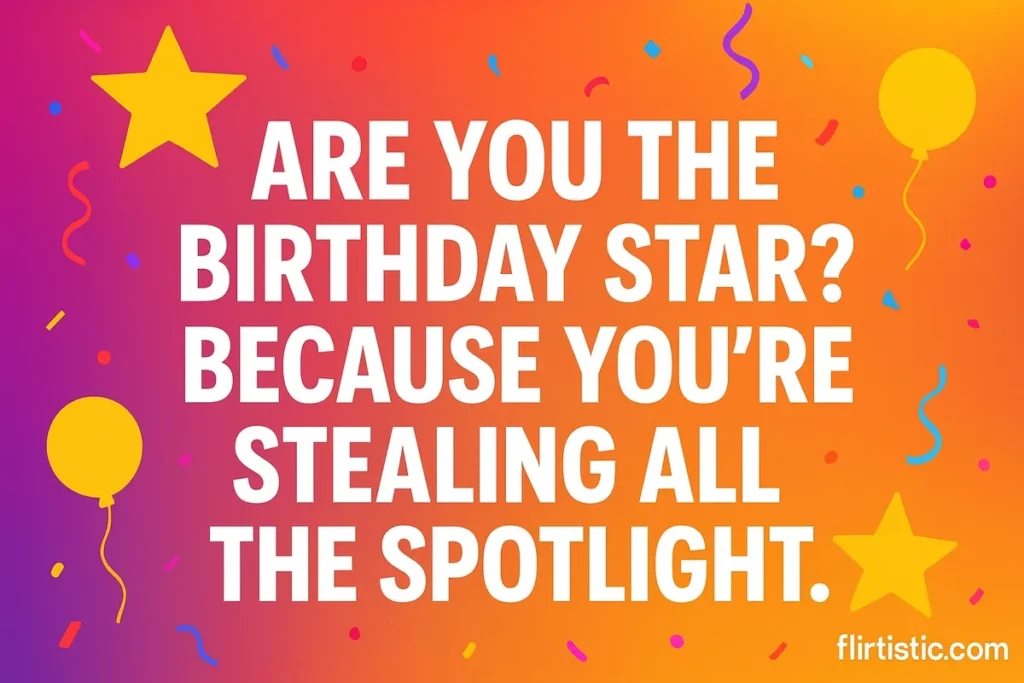 Pick Up Lines for Birthday