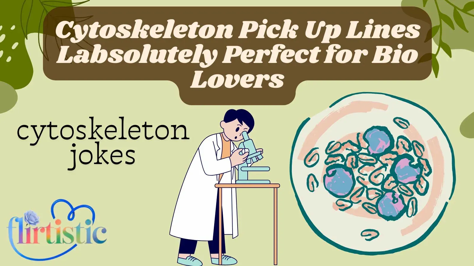 Cytoskeleton Pick Up Lines Labsolutely Perfect for Bio Lovers