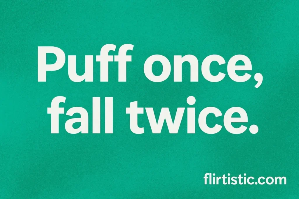 Weed Pickup Lines That Always Work