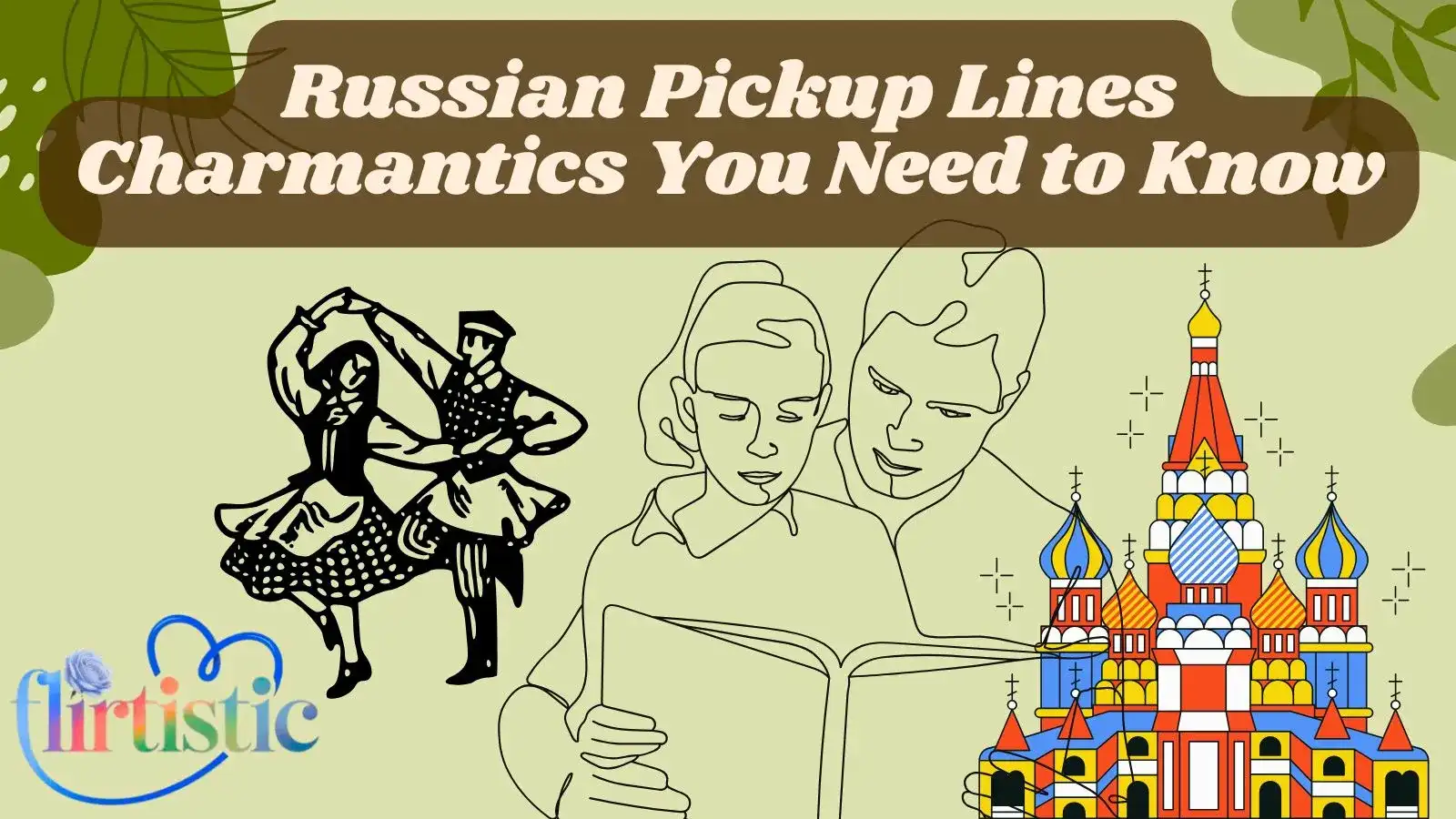 Russian Pickup Lines Charmantics You Need to Know