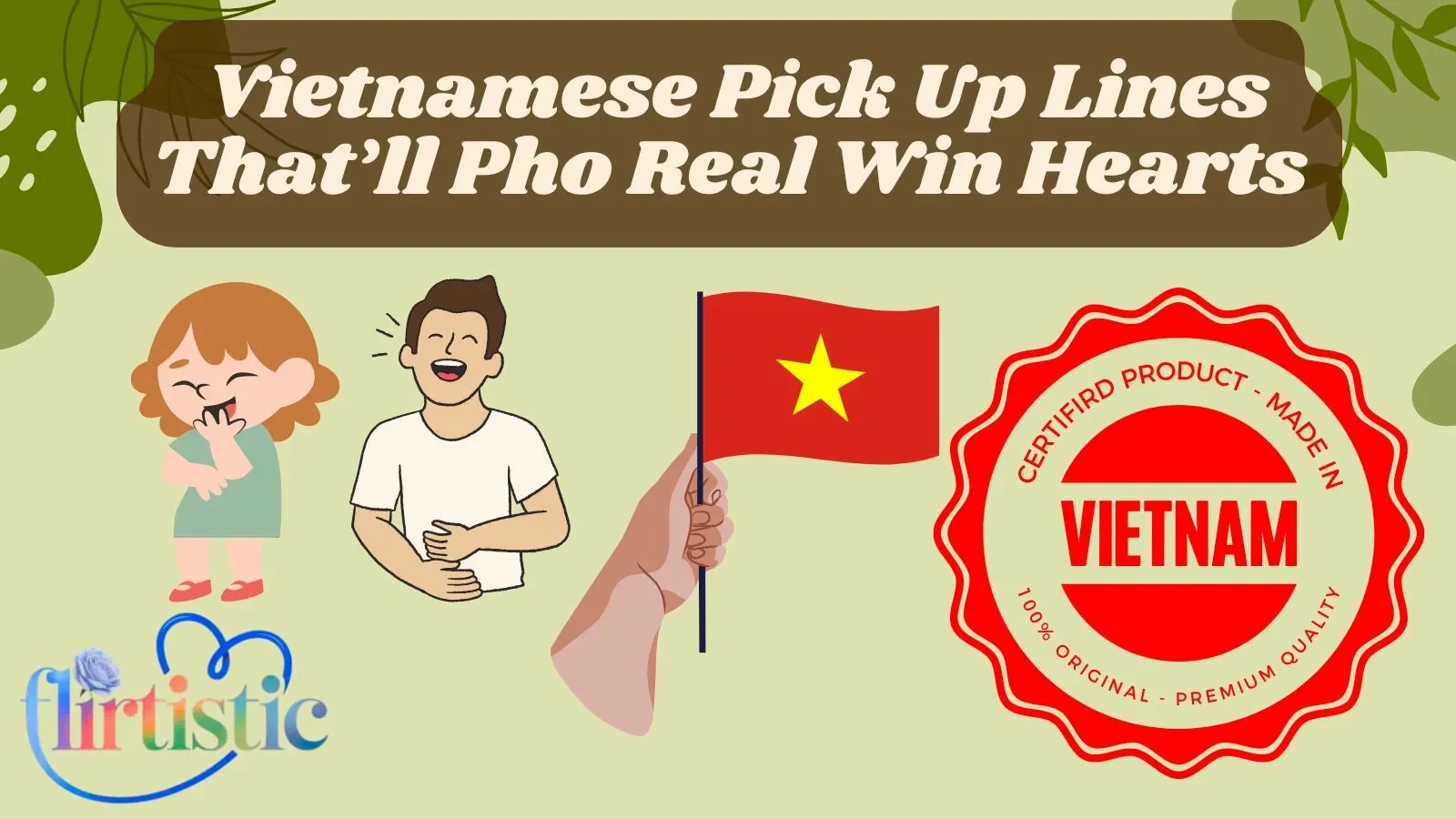 vietnamese-pick-up-lines-thatll-pho-real-win-hearts