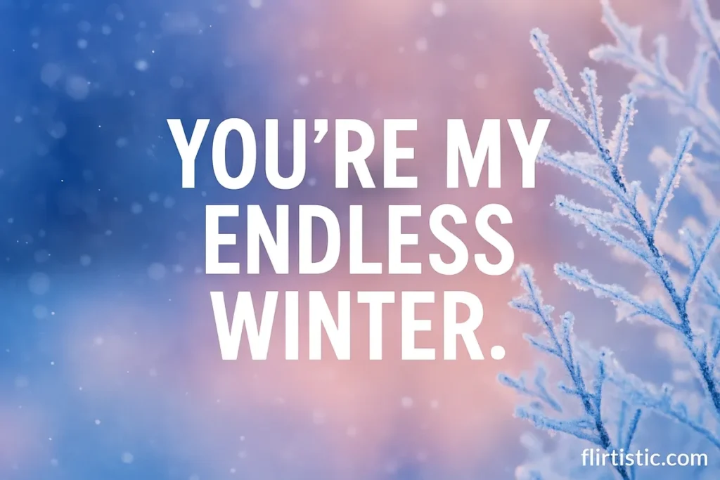 Romantic Snow Pick Up Lines