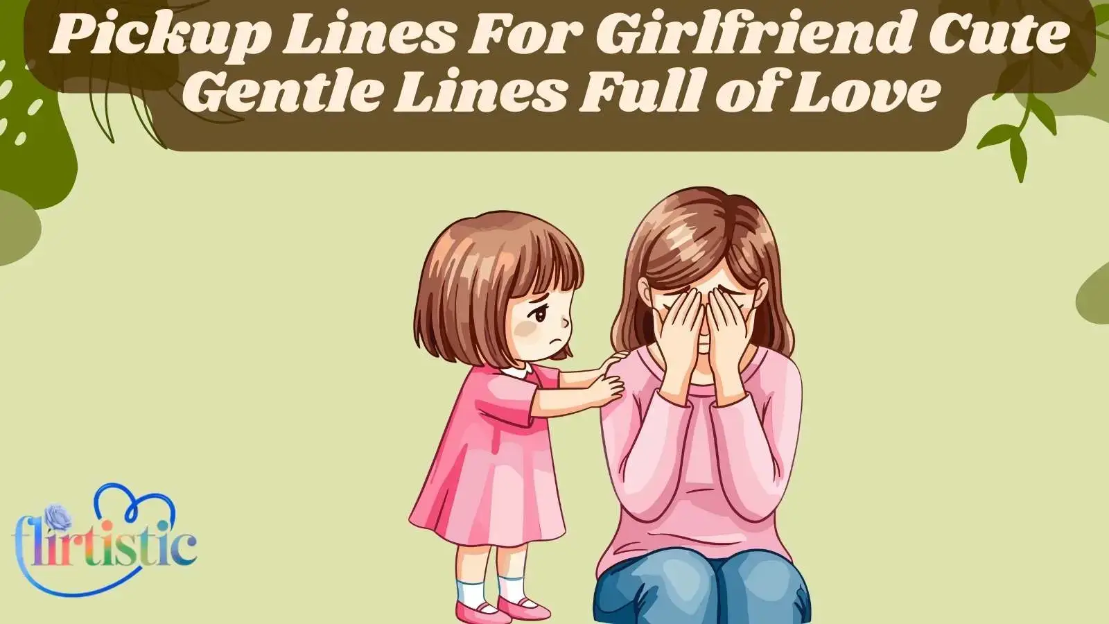 Pickup Lines For Girlfriend Cute Gentle Lines Full of Love