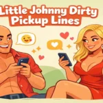Little Johnny Dirty Pickup Lines