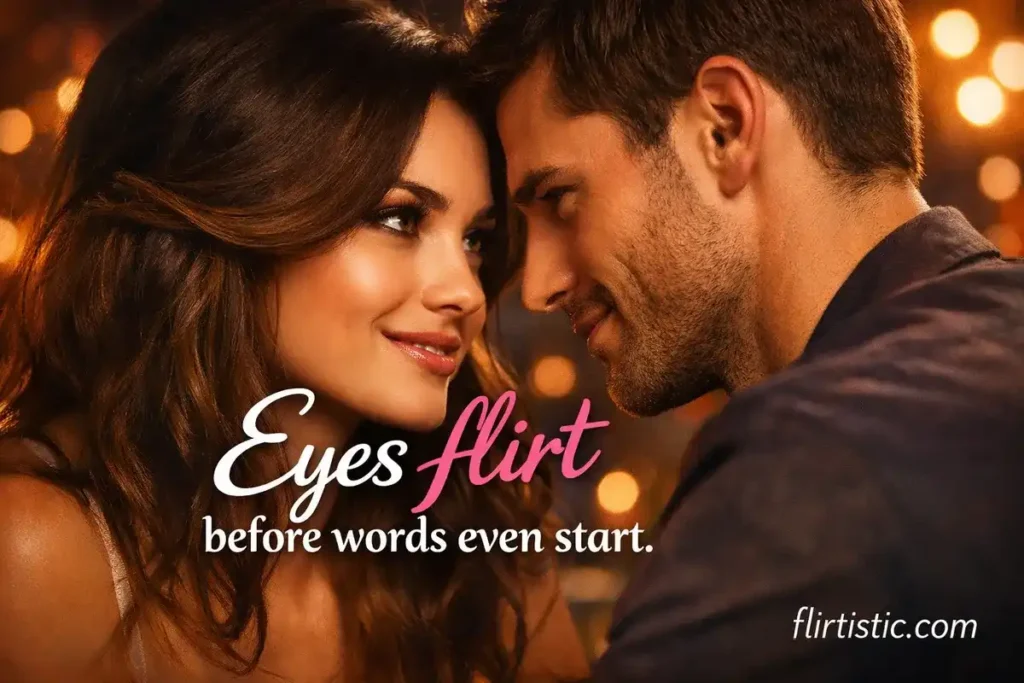 Flirty Lines for a Captivating Gaze