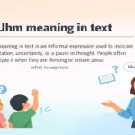 Uhm Meaning in Text